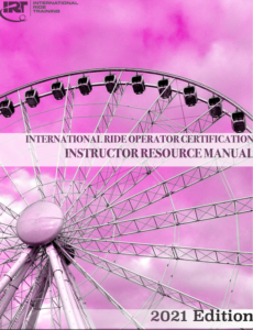 International Ride Operator Certification Instructor Resource Manual 2021 Edition